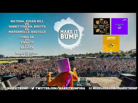 Natema vs. Sonny Fodera vs. Marshmello  - Como Va vs. Vibrate vs. Happier (Make it Bump Mashup)
