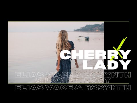 Elias Vace & R3Synth & Lox Ft  Lissy - Cherry Lady🍒 [🎶 NO COPYRIGHT MUSIC]