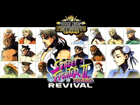 Friday Night Fisticuffs - Super Street Fighter 2 Turbo Revival
