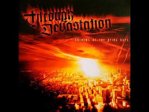 Through Devastation - The Day Of My Fall