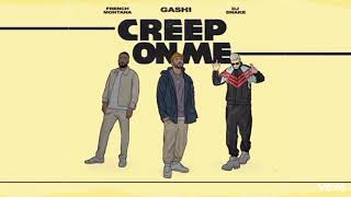 Gashi-Creep on me(Official video) ft.French Montana, Dj Snake