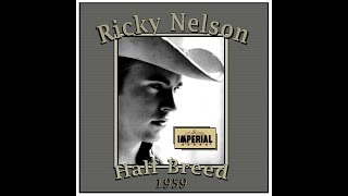 Ricky Nelson - Half Breed (1959)