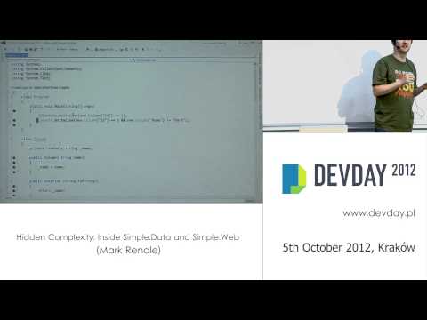 Mark Rendle - "Hidden Complexity: Inside Simple.Data and Simple.Web"