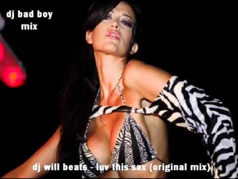 dj will beats - luv this sax (original mix)