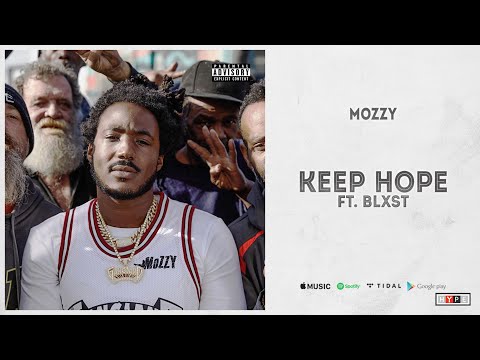 Mozzy - "Keep Hope" Ft. Blxst