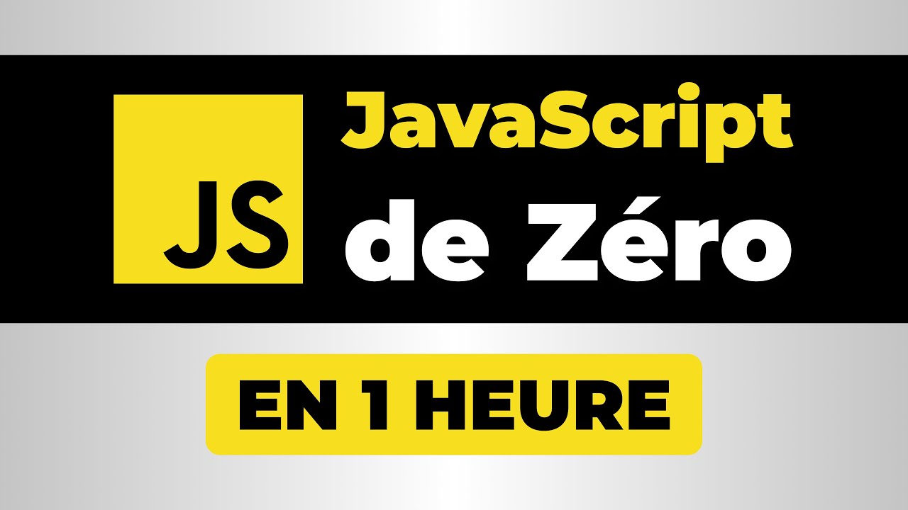 Apprendre JavaScript en 1h : Cours complet débutant 2026