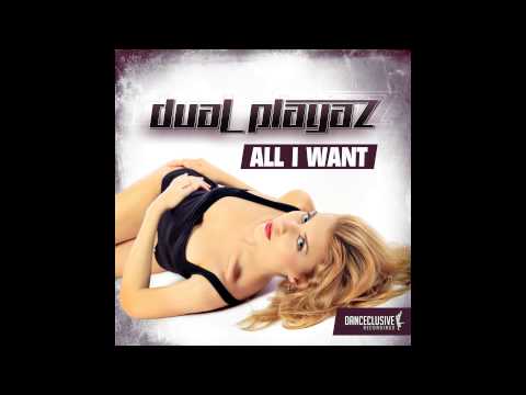 Dual Playaz - All i want (Scoon & Delore Remix) // DANCECLUSIVE //