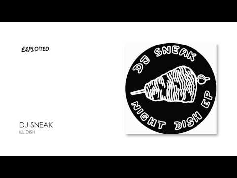 Dj Sneak - Ill Dish | Exploited