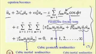 Mod-06 Lec-10 Nonlinear Vibration of Parametrically excited system with internal resonance