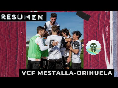RESUMEN DEL VCF MESTALLA- ORIHUELA CF (5-2)