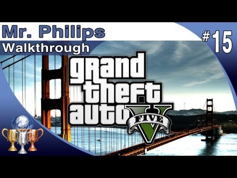 GTA 5 - Walkthrough Part 15 - Mr. Philips- Introducing TREVOR (Grand Theft Auto V)