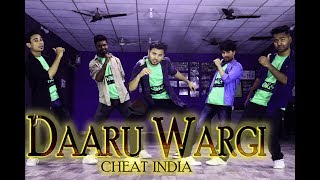 Daaru Wargi - Cheat India | Guru Randhawa | Emraan Hashmi | Dance Cover