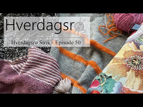 Hverdagsro Strik, Episode 50 - Nyt år, nyt strik