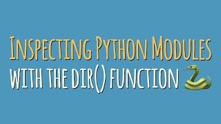 Inspecting Python Modules and Classes With &quot;dir()&quot; And &quot;help()&quot;