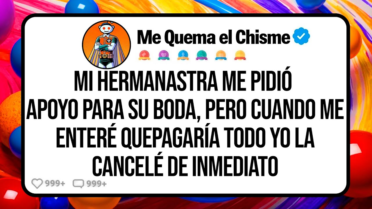 Mi Hermanastra me Pidió Apoyo para su BODA, Pero Cuando me Enteré que Pagaría Todo YO la Cancelé...