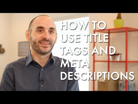 Title Tags and Meta Descriptions