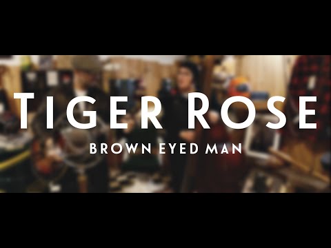 The Rhythm Club Live Sessions #1 - Tiger Rose - Brown Eyed Man