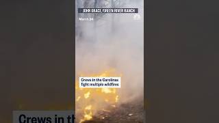 Crews in the Carolinas fight multiple wildfires