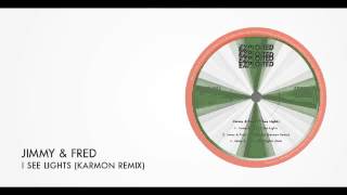 Jimmy & Fred - I See Lights (Karmon Remix) | Exploited