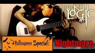 Nightmare - Dry Kill Logic Guitar Cover HALLOWEEN SPECIAL !