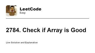 YouTube video '2784. Check if Array is Good (Leetcode Easy)'