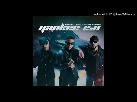 Yankee 150 - Feid ft Daddy Yankee, Yandel (Audio Oficial)