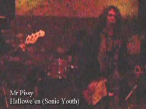 Mr. Pissy - Halloween (Sonic Youth)