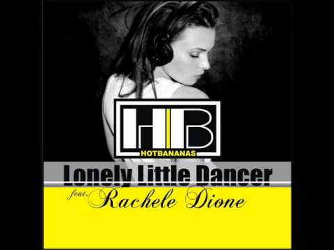 Hot Bananas feat.Rachele Dione - Lonely Little Dancer