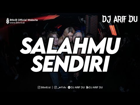 DJ ARIF DU - SALAHMU SENDIRI