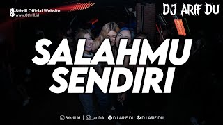 Download lagu DJ ARIF DU - SALAHMU SENDIRI mp3 Download lagu DJ ARIF DU - SALAHMU SENDIRI mp3