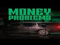 Money Problems Feat Lil Gray Clean