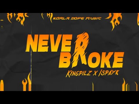 Never Broke - Kingpilz x ISPAYK from ( Koala Dope Music )