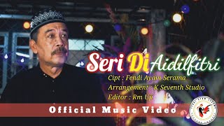 Download lagu Seri Di Aidilfitri - Fendi Ayam Serama ||   mp3