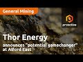Thor Energy Announces Potential Gamechanger At Alford East