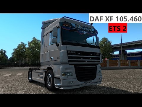ETS 2 КАТАЕМ НА НОВОМ DAF XF 105.460