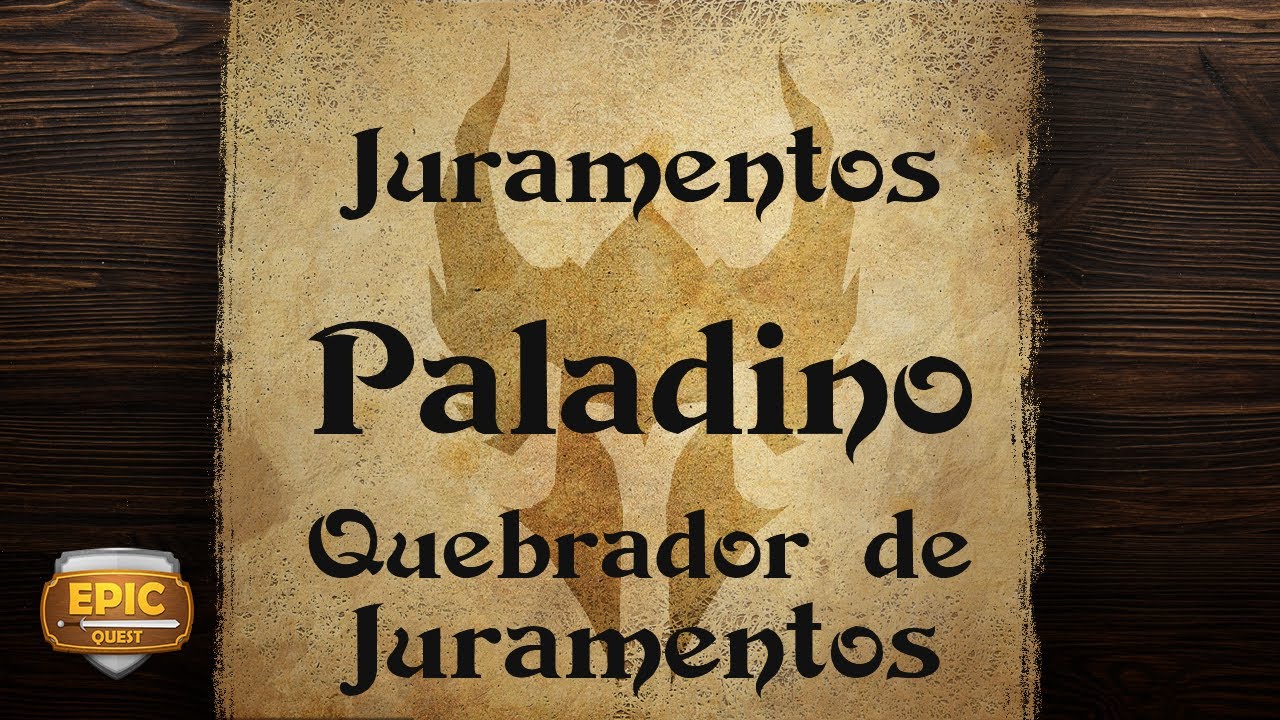 EQ203 - Paladino - Quebrador de Juramentos