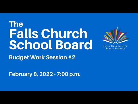 Falls Church School Board - Budget Work Session #2