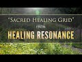 "Sacred Healing Grid" from HEALING RESONANCE by Dean Evenson, Scott Huckabay & Phil Heaven