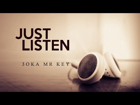 3oka MrKey - JUST LISTEN (Official Audio)