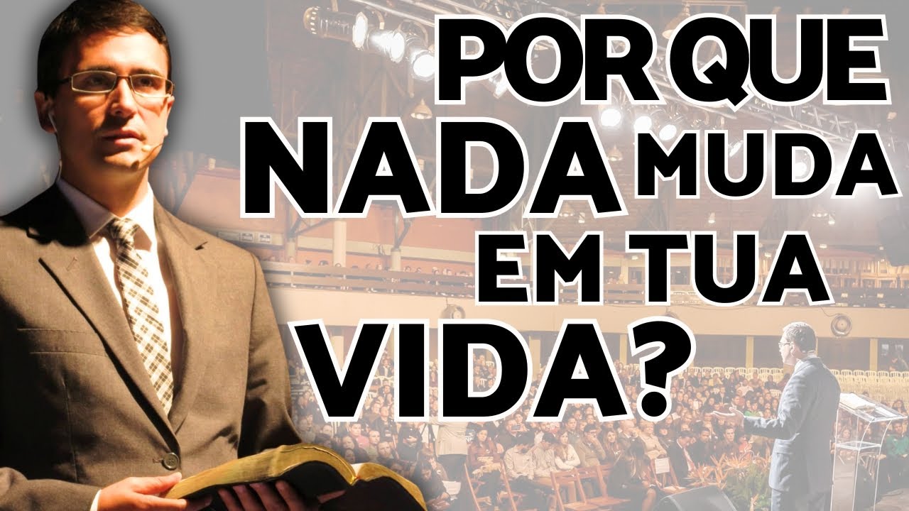 ENTENDA Porque NADA DÁ CERTO Na Sua VIDA  e SAIBA Como MUDAR (Pregação Evangélica) Ivan Saraiva