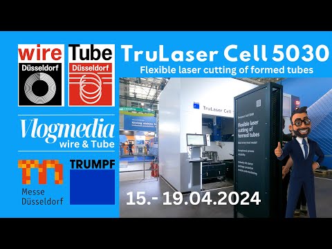 wire & Tube Düsseldorf 2024 | TRUMPF TruLaser Cell 5030