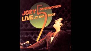 Joey DeFrancesco - All Of Me