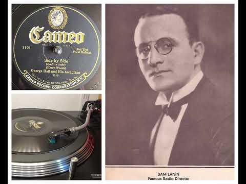 George Hall and His Arcadians (Sam Lanin): Side by Side, NY c. 7.7.1927 (Cameo 1191)