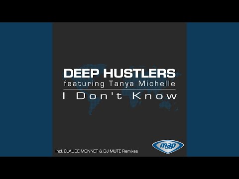 I Dont Know (Main Mix) (feat. Tanya Michelle)