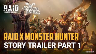 RAID: Shadow Legends x Monster Hunter | Story Trailer Pt. 1