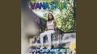 I Don't Care What You Do Music Video