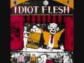Idiot Flesh - Invisible 