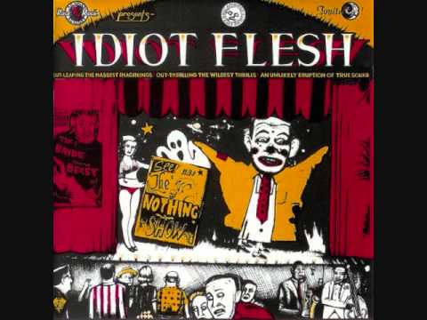 Idiot Flesh - Invisible