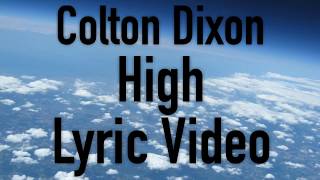 Colton Dixon - High (Lyric Video)