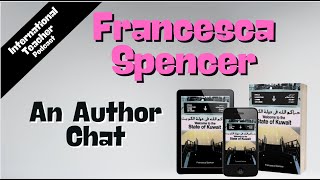 ITP - 37 Meet Francesca Spencer, International Teacher and Author